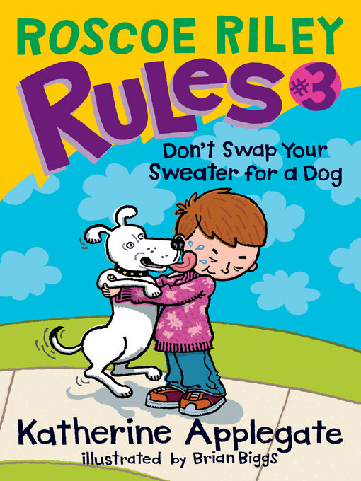 Title details for Don't Swap Your Sweater for a Dog by Katherine Applegate - Available